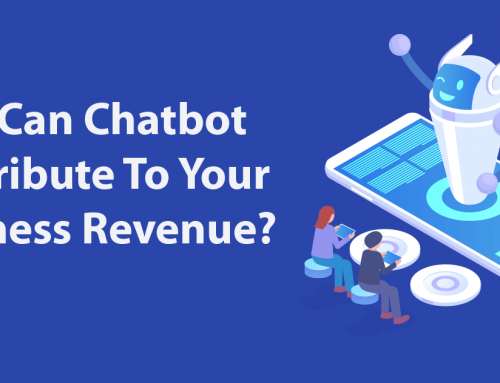 How Can Chatbot Contribute To Your Business Revenue?